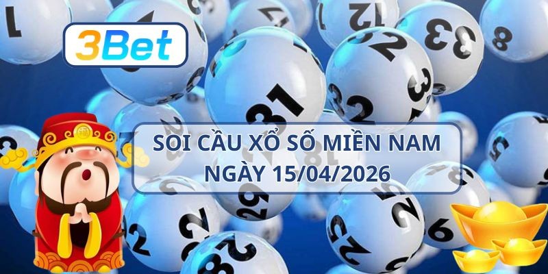 3BET Soi cầu XSMN ngày 15/04/2026 - Bắt số đẹp cùng 3BET